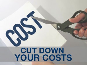 CUT DOWN YOUR COSTS