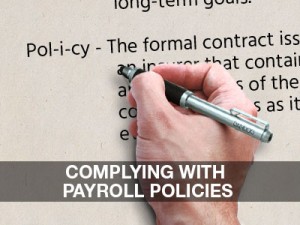 COMPLYING WITH PAYROLL POLICIES